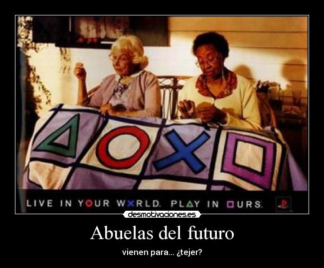 Abuelas del futuro - vienen para... ¿tejer?