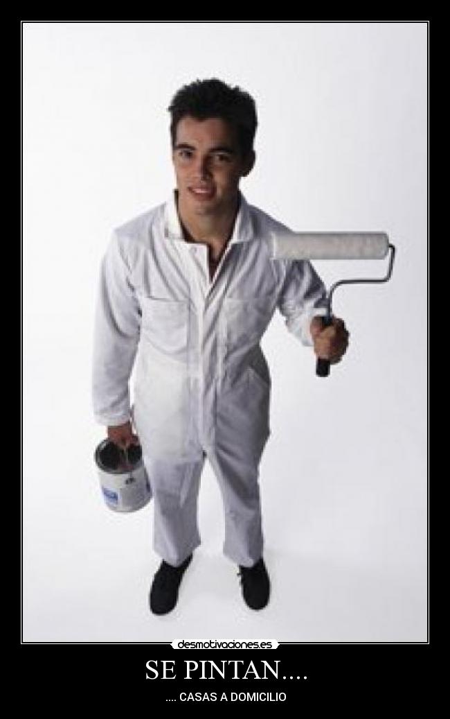 SE PINTAN.... - .... CASAS A DOMICILIO