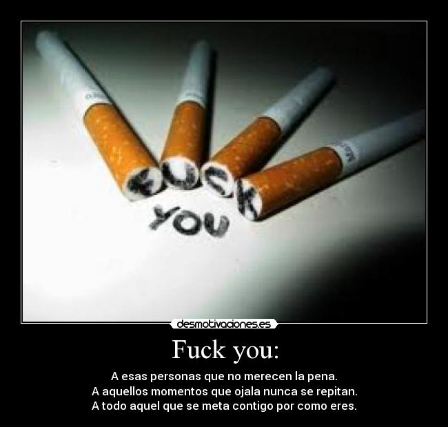 Fuck you: - 