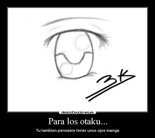 Para los otaku... - 