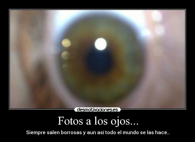 Fotos a los ojos... - 