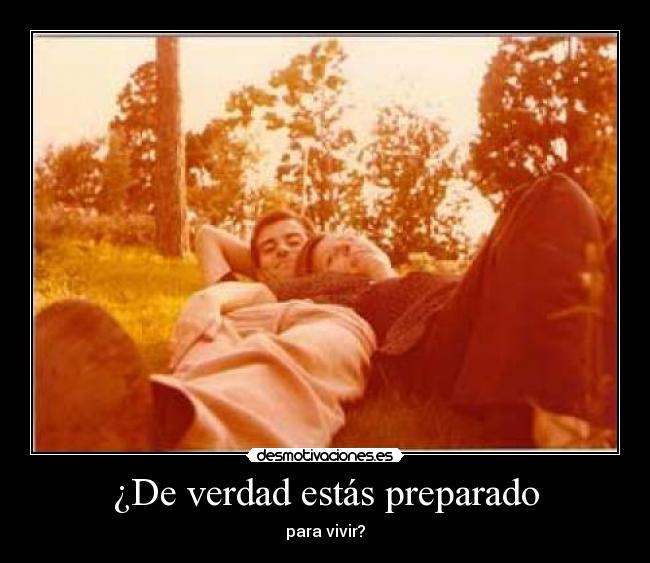¿De verdad estás preparado -