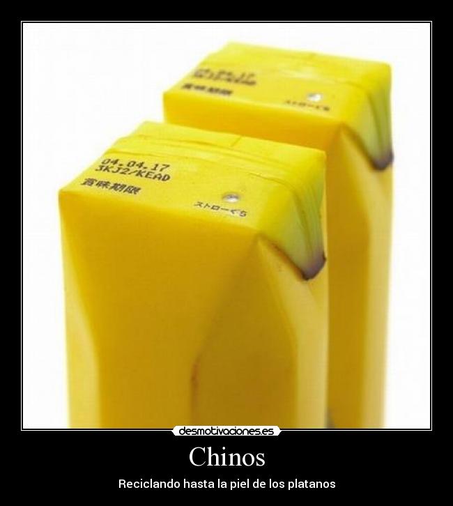 Chinos - Reciclando hasta la piel de los platanos