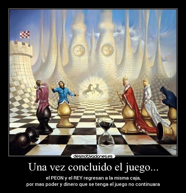 carteles peon rey ajedre juego muerte ricos pobres ataud caja lala alfil caballo desmotivaciones