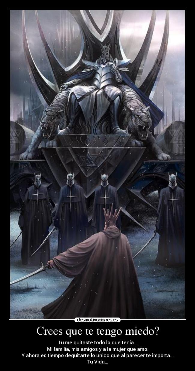 Crees que te tengo miedo? - 