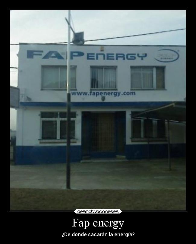 carteles fap energy energia sacar tetas desmotivaciones