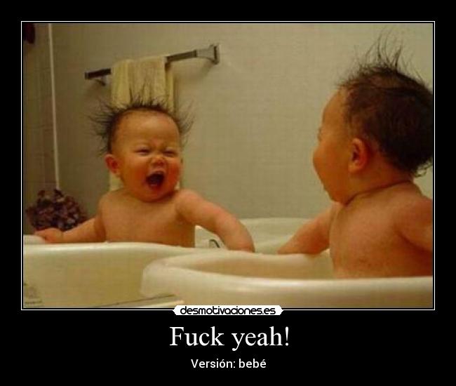 Fuck yeah! -