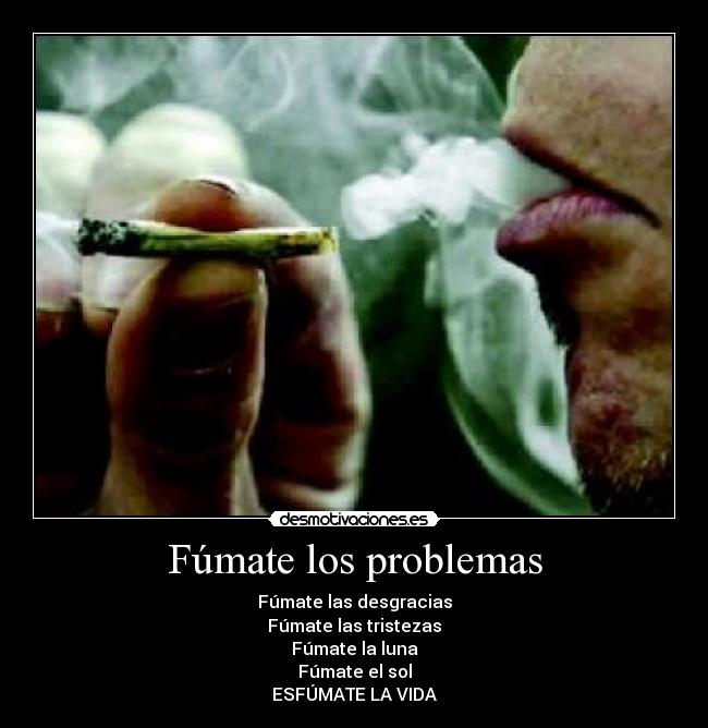 carteles problemas cigarroreflexioncigarrotabaquo desmotivaciones