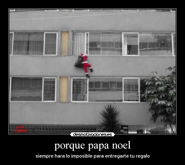 porque papa noel - siempre hara lo imposible para entregarte tu regalo
