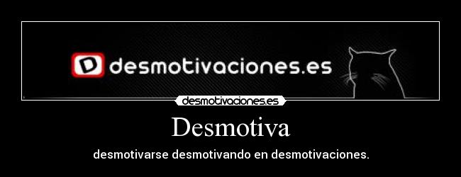 Desmotiva -