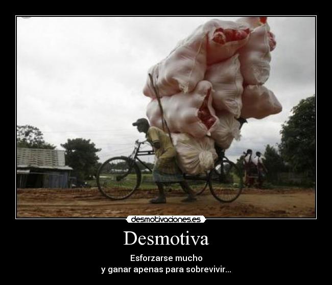 carteles desmotiva esforzaese mucho ganar muy poco esforzarse mucho ganar apenas para sobrevivir desmotivaciones