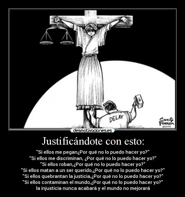 carteles mundojustificacion contaminan mal injusticia etcmatarrobar desmotivaciones