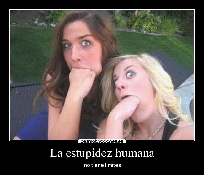 La estupidez humana -