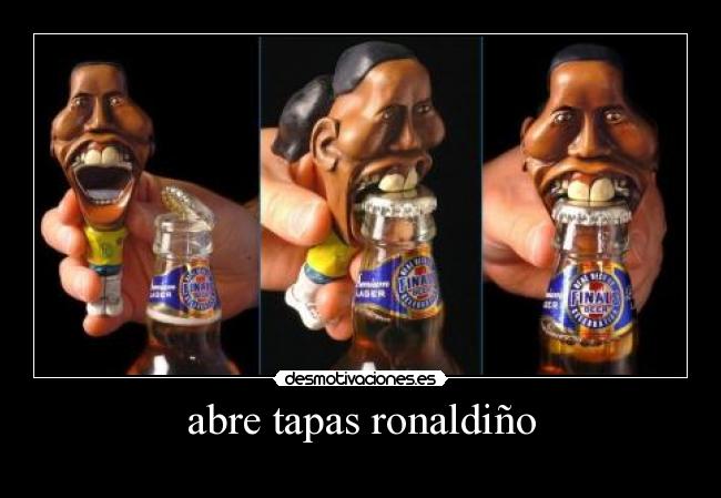 abre tapas ronaldiño -