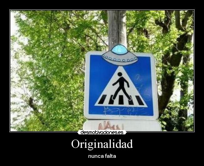Originalidad - nunca falta