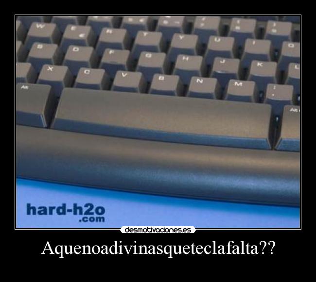 Aquenoadivinasqueteclafalta?? - 