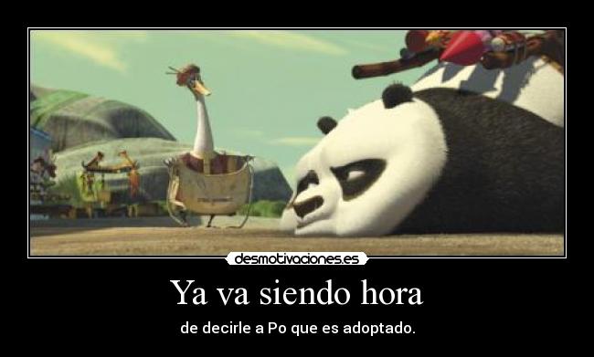 Ya va siendo hora - de decirle a Po que es adoptado.