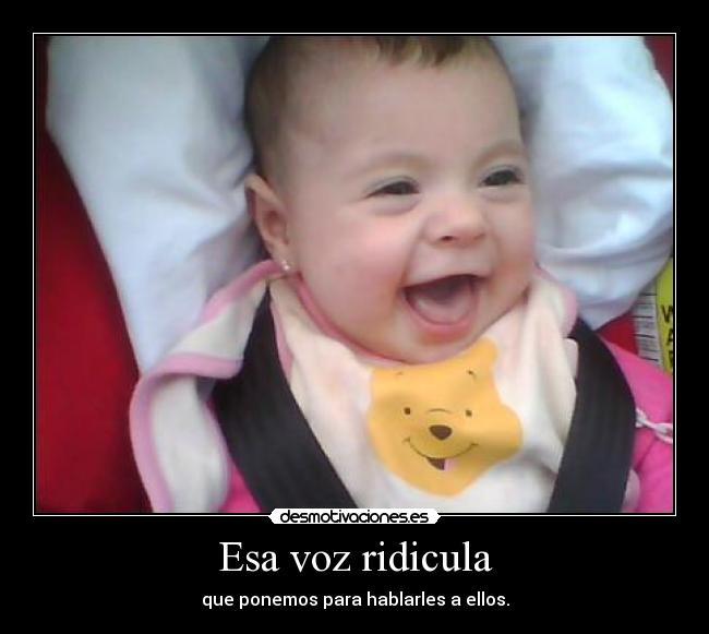 Esa voz ridicula -