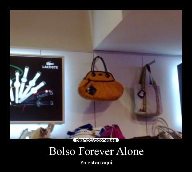 Bolso Forever Alone - Ya están aqui