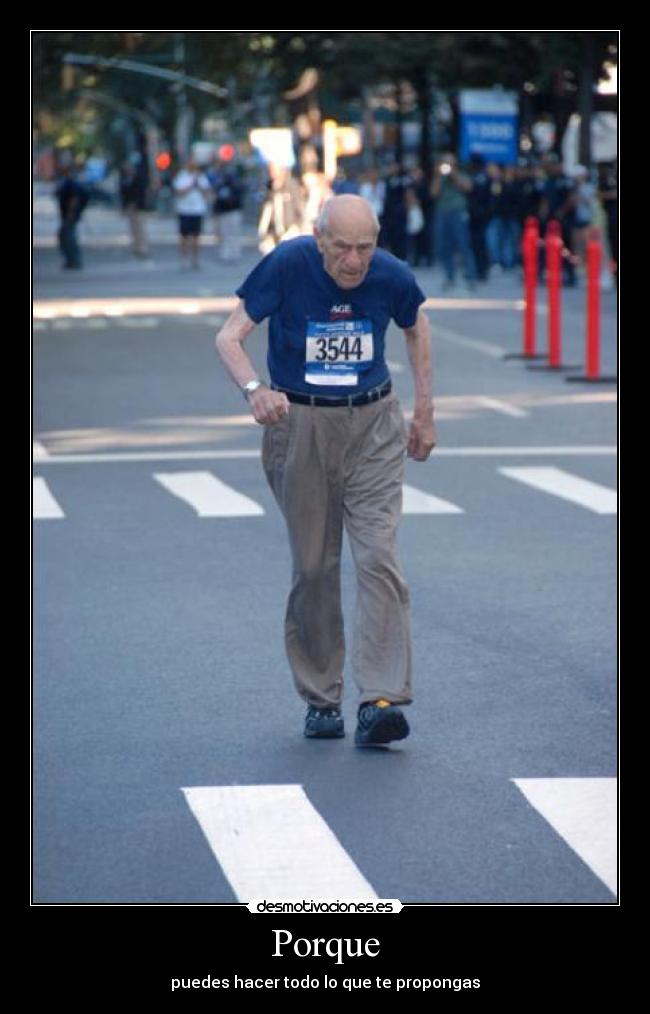 Porque - puedes hacer todo lo que te propongas