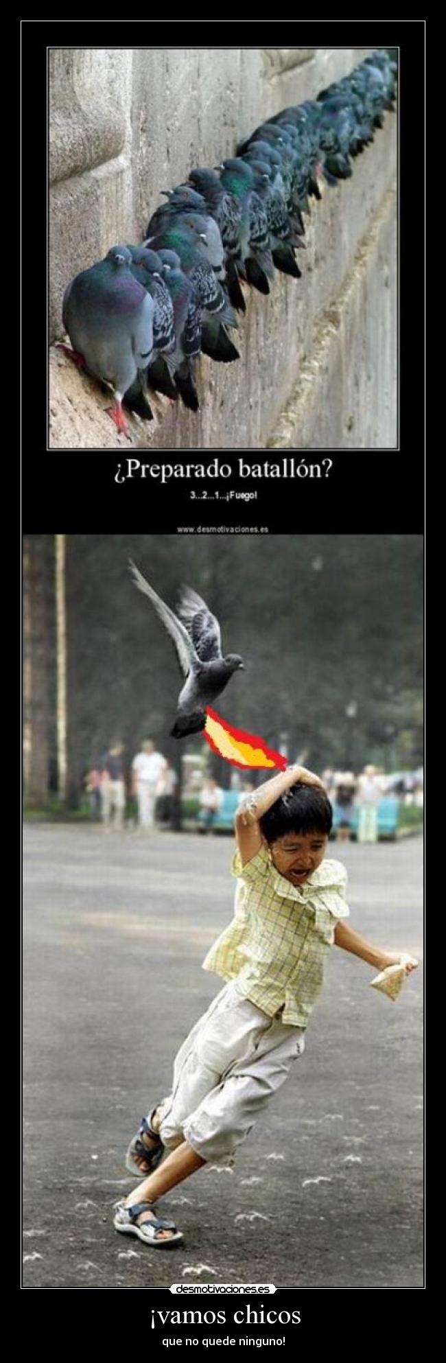 ¡vamos chicos - que no quede ninguno!