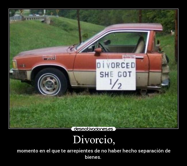 Divorcio, -