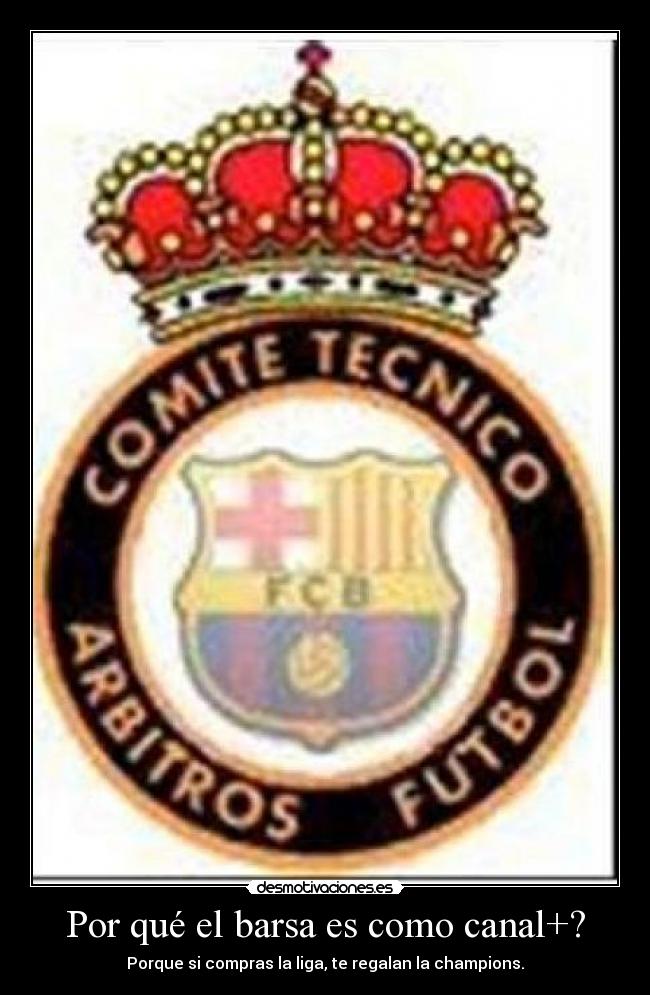 Por qué el barsa es como canal+? - 