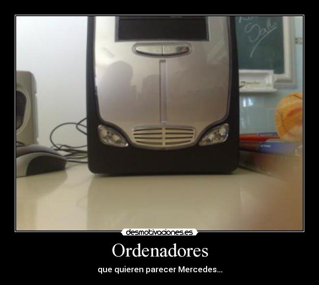 Ordenadores - que quieren parecer Mercedes...