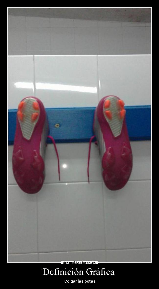 Definición Gráfica  - Colgar las botas