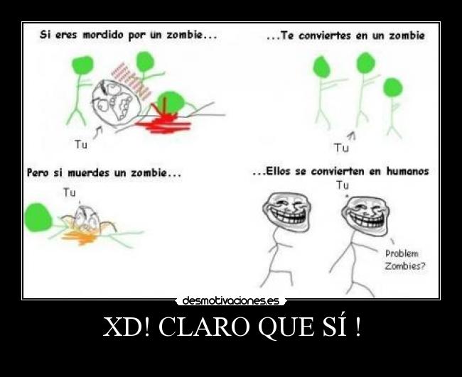 XD! CLARO QUE SÍ ! -