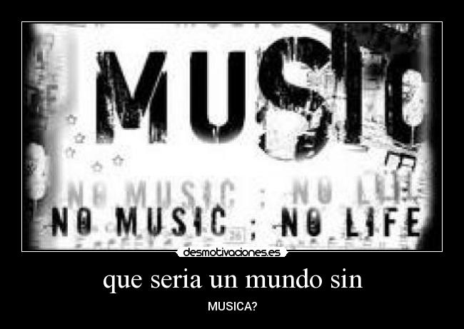 carteles mundo music desmotivaciones