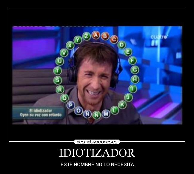 IDIOTIZADOR - 