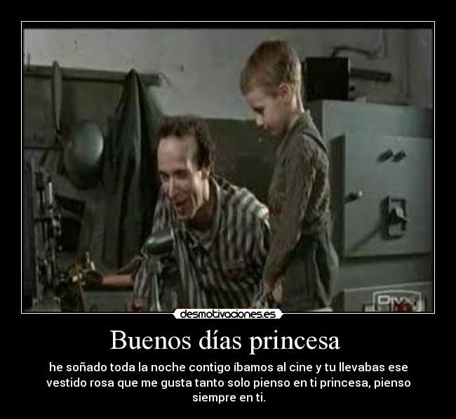 Buenos días princesa -