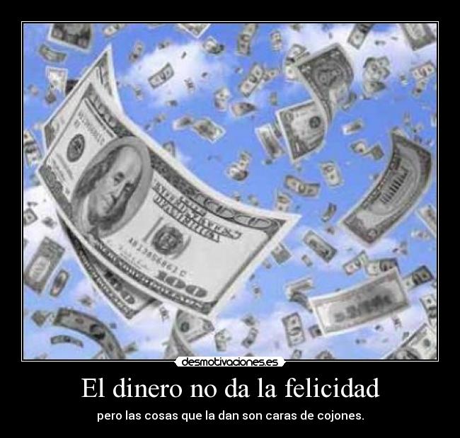 carteles dinero felicidad topico dinero desmotivaciones