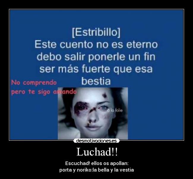 Luchad!! - Escuchad! ellos os apollan:
porta y noriko:la bella y la vestia