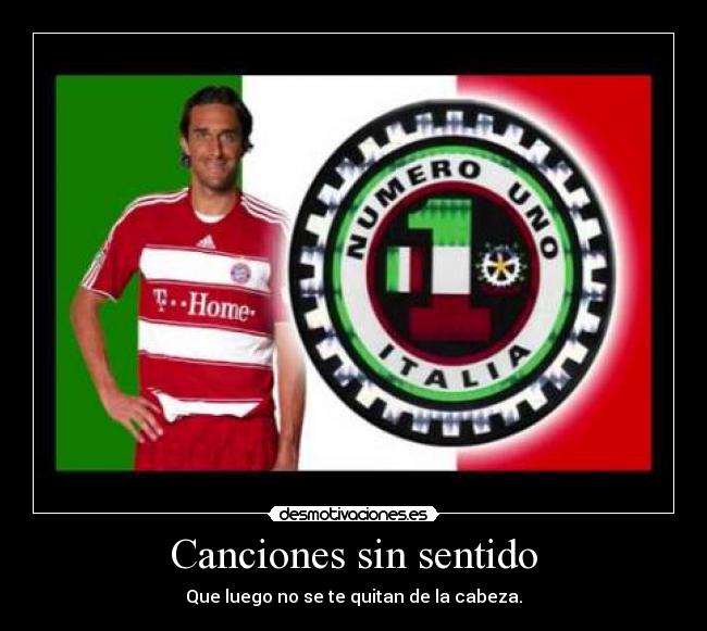 Canciones sin sentido - Que luego no se te quitan de la cabeza.