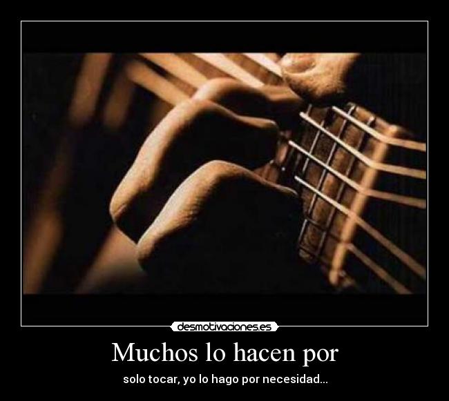 Muchos lo hacen por -