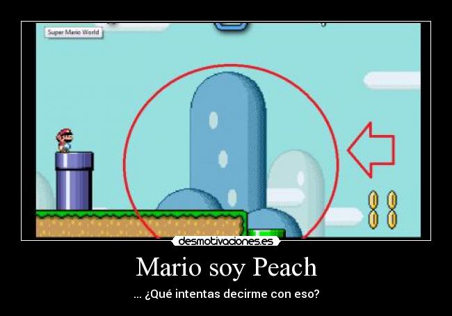 carteles mario soy peach desmotivaciones