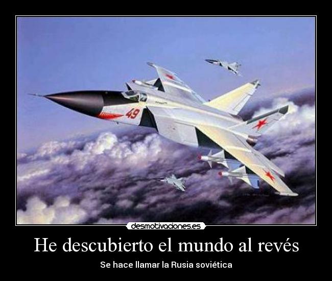 He descubierto el mundo al revés - Se hace llamar la Rusia soviética