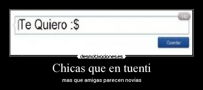 Chicas que en tuenti - mas que amigas parecen novias