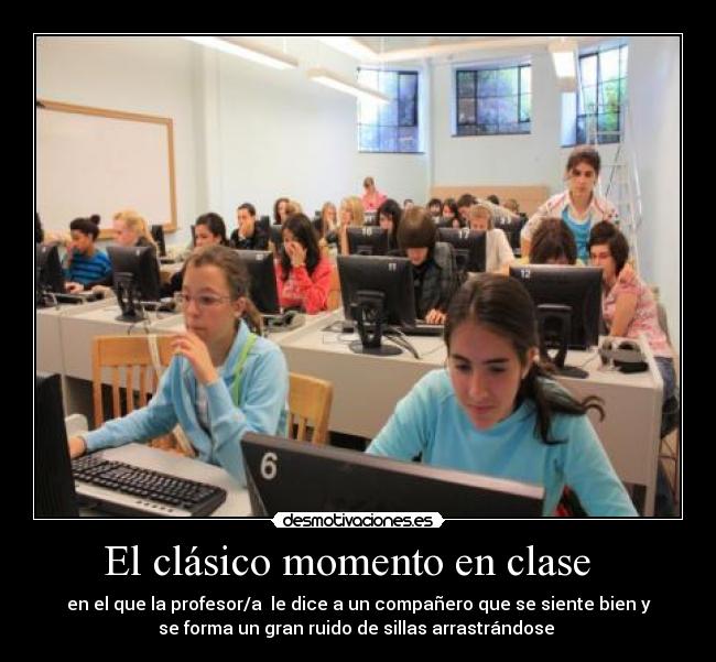 El clásico momento en clase   - 