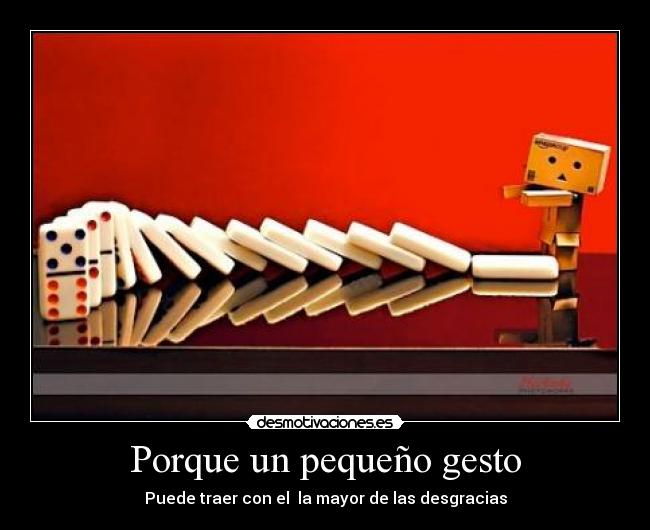 Porque un pequeño gesto - 