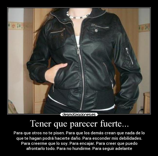 Tener que parecer fuerte... -