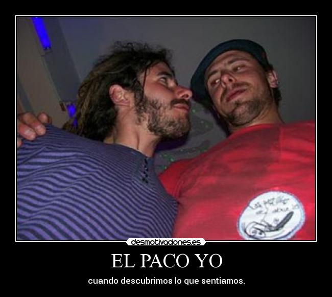 EL PACO YO -