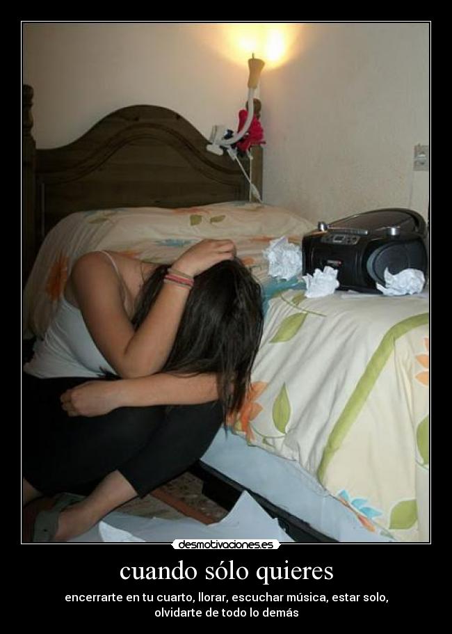 cuando sólo quieres -