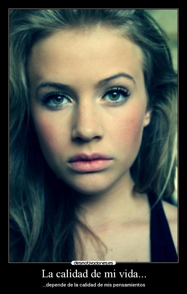 La calidad de mi vida... - 