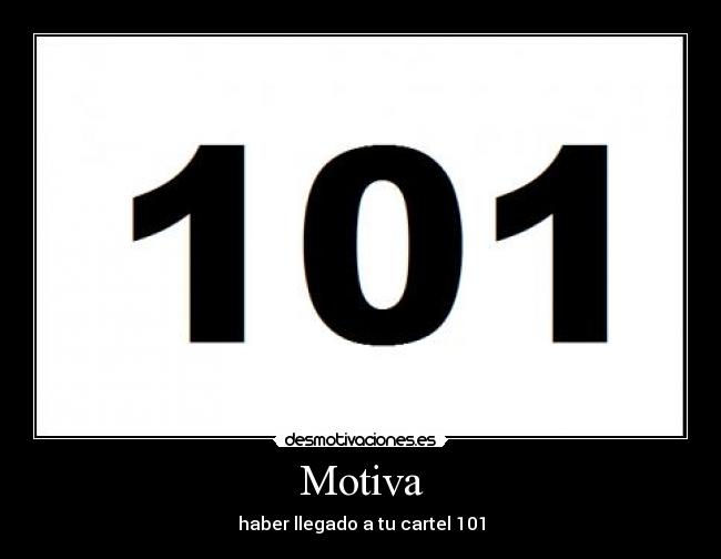 Motiva - haber llegado a tu cartel 101