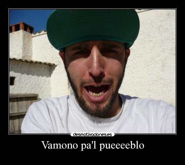Vamono pal pueeeeblo -