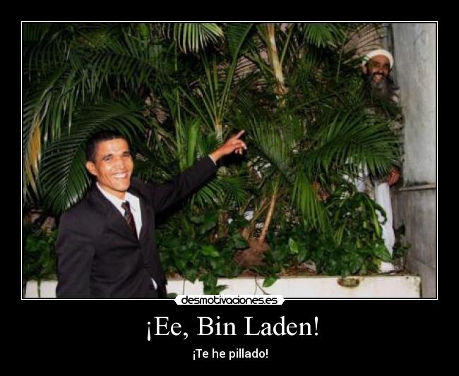 ¡Ee, Bin Laden! - 