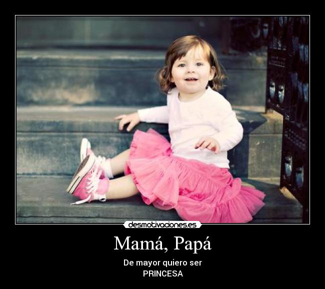 Mamá, Papá -